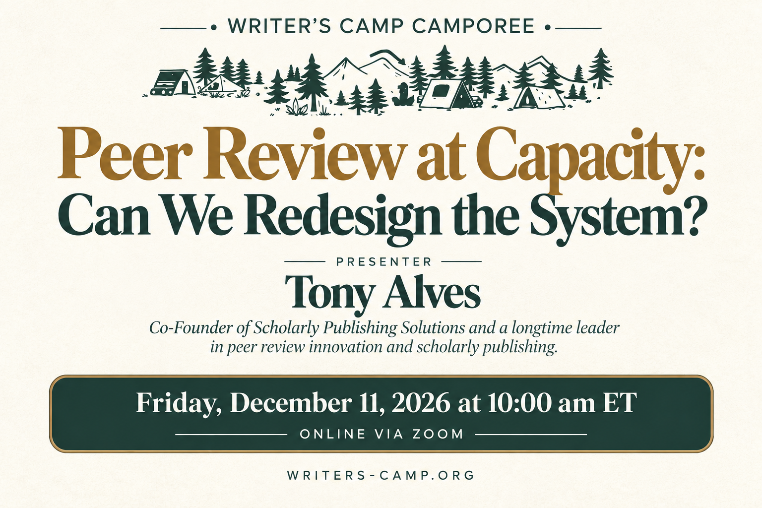 Writer’s Camp Camporee: Peer Review at Capacity: Can We Redesign the System? with Tony Alves, December 11, 2026.